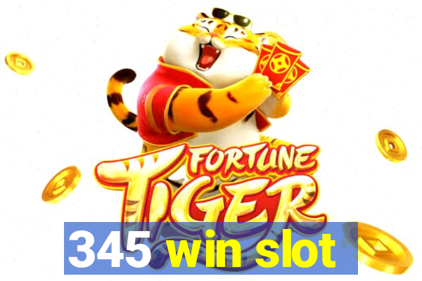 345 win slot